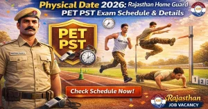 Rajasthan Police Home Guard Physical Date 2026: Rajasthan Home Guard PET PST Exam Schedule & Details