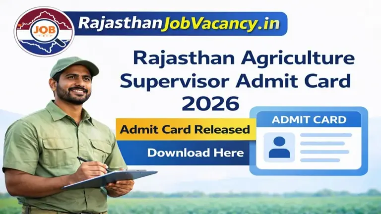 Rajasthan Agriculture Supervisor Admit Card 2026 Download, Exam Date