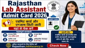 Rajasthan Lab Assistant Admit Card 2026: राजस्थान लैब असिस्टेंट एडमिट कार्ड और एग्जाम सिटी जारी, यहां से चेक करें